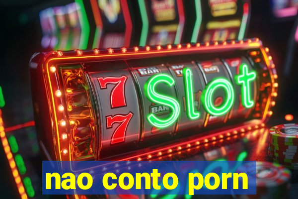 nao conto porn